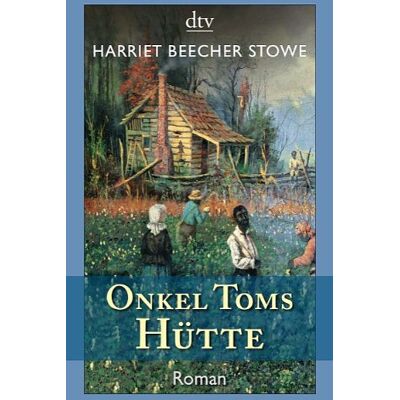 Stowe, Harriet Beecher - Onkel Toms Hütte: Roman - Preis vom 24.06.2026 07:42:13 h Stowe, Harriet Beecher - Onkel Toms Hütte: Roman - Preis vom 24.06.2026 07:42:13 h