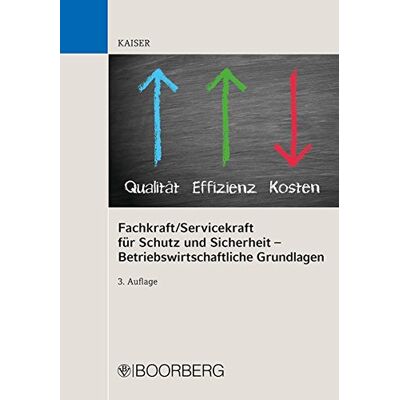 Kaiser Fachkraft/Servicekraft für Schutz und Sicherheit - Betriebswirtschaftliche Grundlagen - Preis vom 24.06.2026 07:42:13 h Kaiser Fachkraft/Servicekraft für Schutz und Sicherheit - Betriebswirtschaftliche Grundlagen - Preis vom 24.06.2026 07:42:13 h