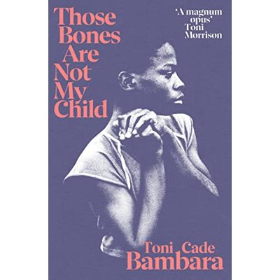 Bambara, Toni Cade - Those Bones Are Not My Child - Preis vom 22.09.2026 03:35:57 h Bambara, Toni Cade - Those Bones Are Not My Child - Preis vom 22.09.2026 03:35:57 h