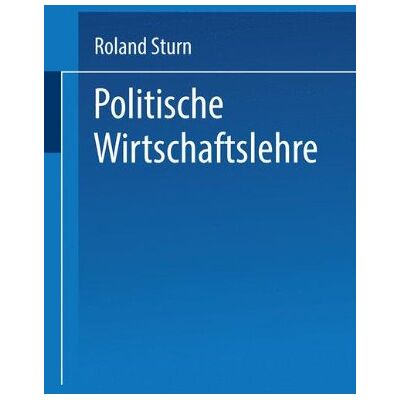 Roland Politische Wirtschaftslehre (Uni-Taschenbücher) (German Edition) - Preis vom 22.06.2026 23:23:57 h Roland Politische Wirtschaftslehre (Uni-Taschenbücher) (German Edition) - Preis vom 22.06.2026 23:23:57 h