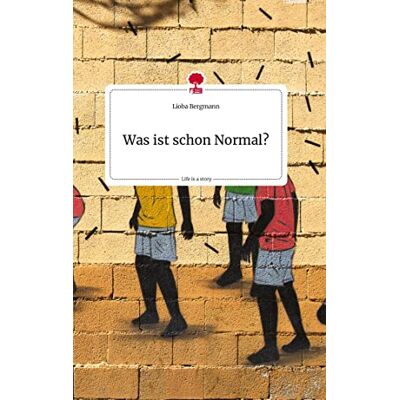 Bergmann Was ist schon Normal? Life is a Story - story.one - Preis vom 21.06.2026 05:42:24 h Bergmann Was ist schon Normal? Life is a Story - story.one - Preis vom 21.06.2026 05:42:24 h
