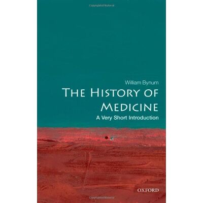 William Bynum - History of Medicine: A Very Short Introduction (Very Short Introductions) - Preis vom 07.08.2026 11:47:26 h William Bynum - History of Medicine: A Very Short Introduction (Very Short Introductions) - Preis vom 07.08.2026 11:47:26 h