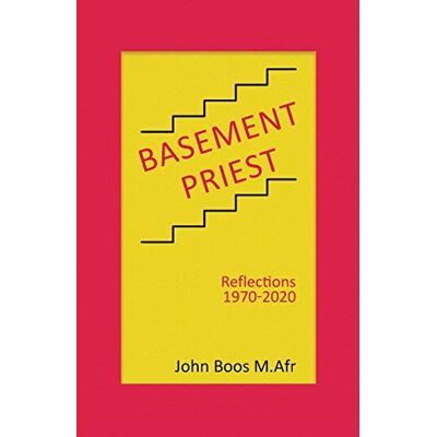 John Boos M.Afr - Basement Priest: Reflections 1970-2020 - Preis vom 22.09.2026 03:35:57 h John Boos M.Afr - Basement Priest: Reflections 1970-2020 - Preis vom 22.09.2026 03:35:57 h