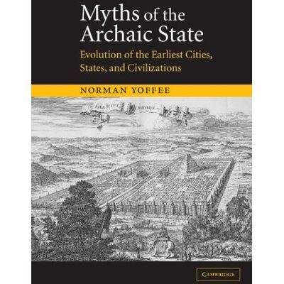 Norman Myths of the Archaic State: Evolution of the Earliest Cities, States, and Civilizations - Preis vom 23.06.2026 11:45:09 h Norman Myths of the Archaic State: Evolution of the Earliest Cities, States, and Civilizations - Preis vom 23.06.2026 11:45:09 h
