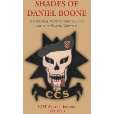 Jackson SHADES OF DANIEL BOONE: A PERSONALVIEW OFSPECIALOPSAND THEWAR INVIETNAM - Preis vom 16.06.2026 05:30:18 h Jackson SHADES OF DANIEL BOONE: A PERSONALVIEW OFSPECIALOPSAND THEWAR INVIETNAM - Preis vom 16.06.2026 05:30:18 h