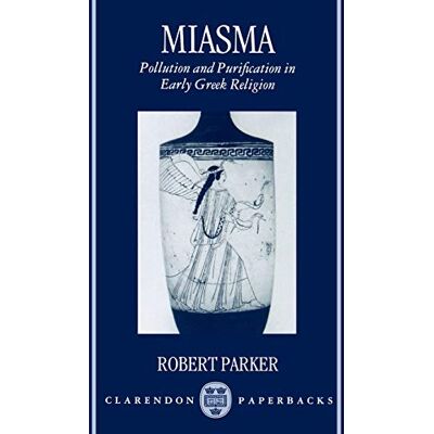 Parker Miasma: Pollution and Purification in Early Greek Religion (Clarendon Paperbacks) - Preis vom 24.06.2026 19:44:00 h Parker Miasma: Pollution and Purification in Early Greek Religion (Clarendon Paperbacks) - Preis vom 24.06.2026 19:44:00 h