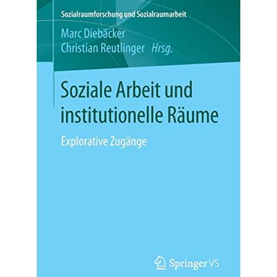 Marc Soziale Arbeit und institutionelle Räume: Explorative Zugänge (Sozialraumforschung und Sozialraumarbeit, Band 18) - Preis vom 21.06.2026 05:42:24 h Marc Soziale Arbeit und institutionelle Räume: Explorative Zugänge (Sozialraumforschung und Sozialraumarbeit, Band 18) - Preis vom 21.06.2026 05:42:24 h