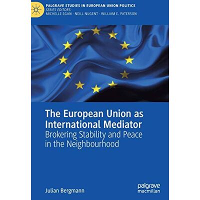 Bergmann The European Union as International Mediator: Brokering Stability and Peace in the Neighbourhood (Palgrave Studies in European Union Politics) - Preis vom 18.06.2026 05:44:55 h Bergmann The European Union as International Mediator: Brokering Stability and Peace in the Neighbourhood (Palgrave Studies in European Union Politics) - Preis vom 18.06.2026 05:44:55 h