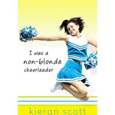 Scott I Was a Non-Blonde Cheerleader - Preis vom 22.06.2026 11:45:37 h Scott I Was a Non-Blonde Cheerleader - Preis vom 22.06.2026 11:45:37 h