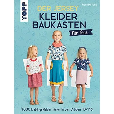 Franziska Fulvio - Der Jersey-Kleiderbaukasten für Kids: 1.000 Lieblingskleider nähen in den Größen 98-146 - Preis vom 17.06.2026 05:34:31 h Franziska Fulvio - Der Jersey-Kleiderbaukasten für Kids: 1.000 Lieblingskleider nähen in den Größen 98-146 - Preis vom 17.06.2026 05:34:31 h
