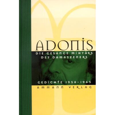 Adonis - Die Gesänge Mihyârs des Damazeners: Die Gesänge Mihyars des Damaszeners: Ausgewählte Gedichte 1958 - 1965. Das Buch der Verwandlungen und des Auszugs in die Gefilde des Tages und der Nacht: BD 1 - Preis vom 26.06.2026 19:40:26 h Adonis - Die Gesänge Mihyârs des Damazeners: Die Gesänge Mihyars des Damaszeners: Ausgewählte Gedichte 1958 - 1965. Das Buch der Verwandlungen und des Auszugs in die Gefilde des Tages und der Nacht: BD 1 - Preis vom 26.06.2026 19:40:26 h