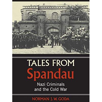 Norman Tales from Spandau: Nazi Criminals and the Cold War - Preis vom 24.06.2026 07:42:13 h Norman Tales from Spandau: Nazi Criminals and the Cold War - Preis vom 24.06.2026 07:42:13 h