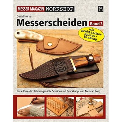 David Hölter - Messerscheiden Band 3: Neue Projekte: Rahmengenähte Scheiden mit Druckknopf und Mexican Loop (Messer Magazin Workshop) - Preis vom 22.06.2026 23:23:57 h David Hölter - Messerscheiden Band 3: Neue Projekte: Rahmengenähte Scheiden mit Druckknopf und Mexican Loop (Messer Magazin Workshop) - Preis vom 22.06.2026 23:23:57 h
