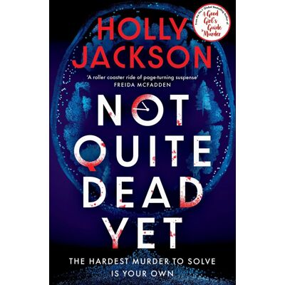 Jackson Not Quite Dead Yet. Limited Special Edition: Jet Has 7 Days to Solve Her Own Murder - The Addictive Sunday Times Bestselling Thriller from the Author of A Good Girl’s Guide to Murder - Preis vom 17.06.2026 05:34:31 h Jackson Not Quite Dead Yet. Limited Special Edition: Jet Has 7 Days to Solve Her Own Murder - The Addictive Sunday Times Bestselling Thriller from the Author of A Good Girl’s Guide to Murder - Preis vom 17.06.2026 05:34:31 h