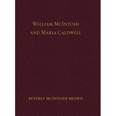 Brown, Beverly Jean McIntosh - William McIntosh and Maria Caldwell McIntosh: The Life and Journey of William and Maria Caldwell McIntosh From Lanark, Ontario, Canada to Mount Pleasant, Utah, United States 1841-1899 - Preis vom 22.09.2026 03:35:57 h Brown, Beverly Jean McIntosh - William McIntosh and Maria Caldwell McIntosh: The Life and Journey of William and Maria Caldwell McIntosh From Lanark, Ontario, Canada to Mount Pleasant, Utah, United States 1841-1899 - Preis vom 22.09.2026 03:35:57 h