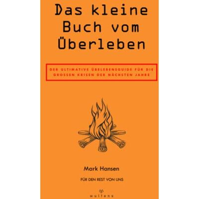 Hansen Das kleine Buch vom Überleben: Der ultimative Überlebensguide für die grossen Krisen der nächsten Jahre - Preis vom 23.06.2026 11:45:09 h Hansen Das kleine Buch vom Überleben: Der ultimative Überlebensguide für die grossen Krisen der nächsten Jahre - Preis vom 23.06.2026 11:45:09 h