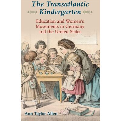 Taylor Transatlantic Kindergarten: Education and Women's Movements in Germany and the United States - Preis vom 24.06.2026 19:44:00 h Taylor Transatlantic Kindergarten: Education and Women's Movements in Germany and the United States - Preis vom 24.06.2026 19:44:00 h