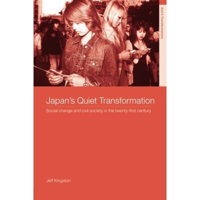 Jeff Kingston - Japan's Quiet Transformation: Social Change and Civil Society in 21st Century Japan (Asia's Transformations) (Routledge Studies in Asia's Transformations) - Preis vom 22.09.2026 03:35:57 h Jeff Kingston - Japan's Quiet Transformation: Social Change and Civil Society in 21st Century Japan (Asia's Transformations) (Routledge Studies in Asia's Transformations) - Preis vom 22.09.2026 03:35:57 h