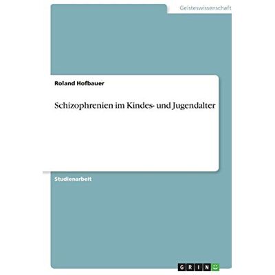 Roland Schizophrenien im Kindes- und Jugendalter - Preis vom 22.06.2026 23:23:57 h Roland Schizophrenien im Kindes- und Jugendalter - Preis vom 22.06.2026 23:23:57 h