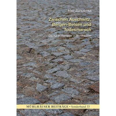 Marc Zwischen Auschwitz, Bergen-Belsen und Todesmarsch: Die KZ-Außenlager in Mühlhausen (Mühlhäuser Beiträge, Sonderheft) - Preis vom 23.06.2026 11:45:09 h Marc Zwischen Auschwitz, Bergen-Belsen und Todesmarsch: Die KZ-Außenlager in Mühlhausen (Mühlhäuser Beiträge, Sonderheft) - Preis vom 23.06.2026 11:45:09 h