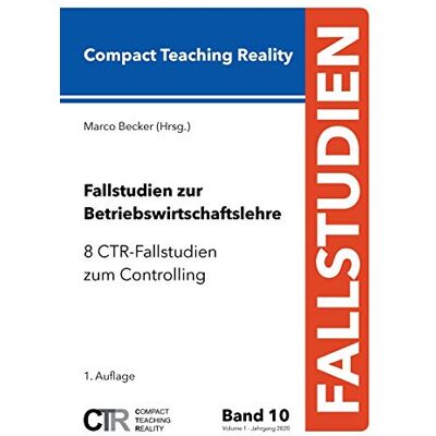 Becker Fallstudien zur Betriebswirtschaftslehre - Band 10: 8 CTR-Fallstudien zum Controlling - Preis vom 16.06.2026 05:30:18 h Becker Fallstudien zur Betriebswirtschaftslehre - Band 10: 8 CTR-Fallstudien zum Controlling - Preis vom 16.06.2026 05:30:18 h