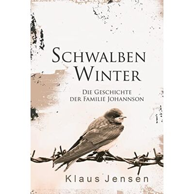 Jensen Schwalbenwinter: Die Geschichte der Familie Johannson (eine Familiensaga aus dem 19. und 20. Jahrhundert) - Preis vom 17.06.2026 05:34:31 h Jensen Schwalbenwinter: Die Geschichte der Familie Johannson (eine Familiensaga aus dem 19. und 20. Jahrhundert) - Preis vom 17.06.2026 05:34:31 h
