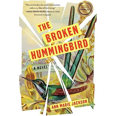 Jackson The Broken Hummingbird: A Novel - Preis vom 16.06.2026 05:30:18 h Jackson The Broken Hummingbird: A Novel - Preis vom 16.06.2026 05:30:18 h