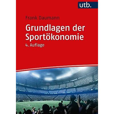 Frank Daumann - Grundlagen der Sportökonomie - Preis vom 16.06.2026 05:30:18 h Frank Daumann - Grundlagen der Sportökonomie - Preis vom 16.06.2026 05:30:18 h