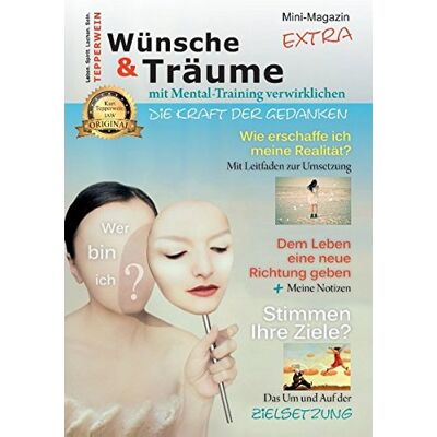 Kurt Tepperwein - Wünsche & Träume mit Mental-Training verwirklichen: Das Mini-Extra-Magazin (Tepperwein Magazin) - Preis vom 22.06.2026 23:23:57 h Kurt Tepperwein - Wünsche & Träume mit Mental-Training verwirklichen: Das Mini-Extra-Magazin (Tepperwein Magazin) - Preis vom 22.06.2026 23:23:57 h