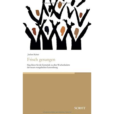 Kaiser Frisch gesungen: Sing-Ideen für die Gemeinde zu allen Wochenliedern der neuen evangelischen Leseordnung - Preis vom 23.06.2026 11:45:09 h Kaiser Frisch gesungen: Sing-Ideen für die Gemeinde zu allen Wochenliedern der neuen evangelischen Leseordnung - Preis vom 23.06.2026 11:45:09 h