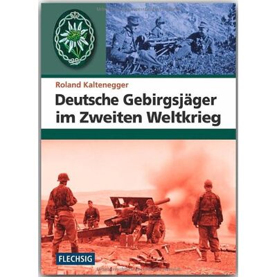 Roland ZEITGESCHICHTE - Deutsche Gebirgsjäger im Zweiten Weltkrieg - FLECHSIG Verlag - Preis vom 24.06.2026 07:42:13 h Roland ZEITGESCHICHTE - Deutsche Gebirgsjäger im Zweiten Weltkrieg - FLECHSIG Verlag - Preis vom 24.06.2026 07:42:13 h