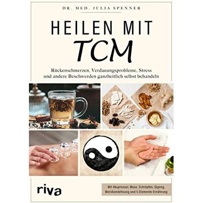 Spenner, Dr. Julia - Heilen mit TCM: Rückenschmerzen, Verdauungsprobleme, Stress und andere Beschwerden ganzheitlich selbst behandeln. Mit Akupressur, Moxa, Schröpfen, Qigong, Meridiandehnung und 5-Elemente-Ernährung - Preis vom 24.06.2026 07:42:13 h Spenner, Dr. Julia - Heilen mit TCM: Rückenschmerzen, Verdauungsprobleme, Stress und andere Beschwerden ganzheitlich selbst behandeln. Mit Akupressur, Moxa, Schröpfen, Qigong, Meridiandehnung und 5-Elemente-Ernährung - Preis vom 24.06.2026 07:42:13 h