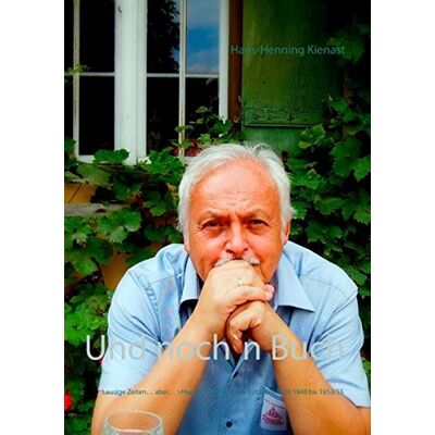 Hans-Henning Kienast - Und noch'n Buch: Lausige Zeiten... aber... >Humor ist, wenn man trotzdem lacht< > 1948 bis 1953/55 - Preis vom 20.06.2026 05:23:55 h Hans-Henning Kienast - Und noch'n Buch: Lausige Zeiten... aber... >Humor ist, wenn man trotzdem lacht< > 1948 bis 1953/55 - Preis vom 20.06.2026 05:23:55 h