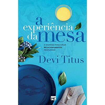 Devi Titus - A experiência da mesa (nova capa): O segredo para criar relacionamentos profundos - Preis vom 22.09.2026 03:35:57 h Devi Titus - A experiência da mesa (nova capa): O segredo para criar relacionamentos profundos - Preis vom 22.09.2026 03:35:57 h