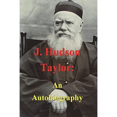 J. Hudson Taylor: An Autobiography - Preis vom 24.06.2026 07:42:13 h J. Hudson Taylor: An Autobiography - Preis vom 24.06.2026 07:42:13 h