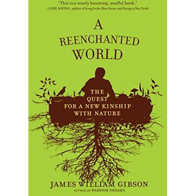 Gibson A Reenchanted World: The Quest for a New Kinship with Nature - Preis vom 18.06.2026 05:44:55 h Gibson A Reenchanted World: The Quest for a New Kinship with Nature - Preis vom 18.06.2026 05:44:55 h
