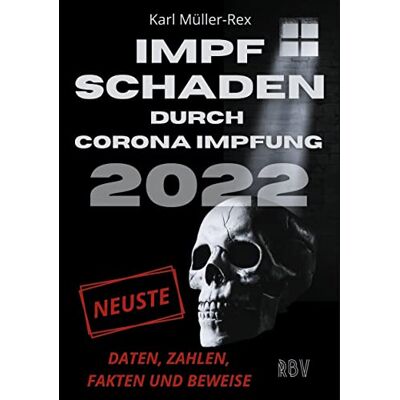 Rex Impfschaden durch Corona Impfung 2022: Neuste Daten, Zahlen, Fakten und Beweise - Preis vom 24.06.2026 07:42:13 h Rex Impfschaden durch Corona Impfung 2022: Neuste Daten, Zahlen, Fakten und Beweise - Preis vom 24.06.2026 07:42:13 h