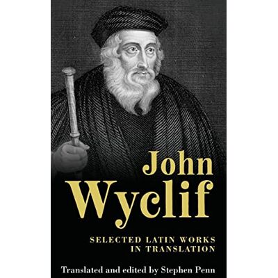 Stephen Penn - John Wyclif: Selected Latin works in translation (Manchester University Press) - Preis vom 22.09.2026 03:35:57 h Stephen Penn - John Wyclif: Selected Latin works in translation (Manchester University Press) - Preis vom 22.09.2026 03:35:57 h