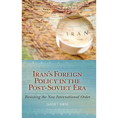 Hunter Iran's Foreign Policy in the Post-Soviet Era: Resisting the New International Order - Preis vom 23.06.2026 11:45:09 h Hunter Iran's Foreign Policy in the Post-Soviet Era: Resisting the New International Order - Preis vom 23.06.2026 11:45:09 h