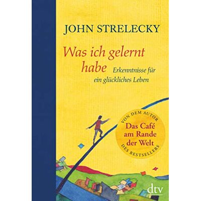John Strelecky - Was ich gelernt habe: Erkenntnisse für ein glückliches Leben - Preis vom 23.06.2026 11:45:09 h John Strelecky - Was ich gelernt habe: Erkenntnisse für ein glückliches Leben - Preis vom 23.06.2026 11:45:09 h