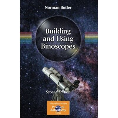 Norman Building and Using Binoscopes (The Patrick Moore Practical Astronomy Series) - Preis vom 24.06.2026 07:42:13 h Norman Building and Using Binoscopes (The Patrick Moore Practical Astronomy Series) - Preis vom 24.06.2026 07:42:13 h