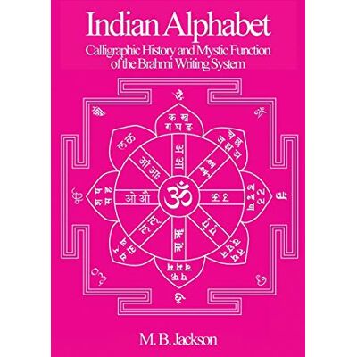 Jackson Indian Alphabet: Calligraphic History and Mystic Function of the Brahmi Writing System - Preis vom 16.06.2026 05:30:18 h Jackson Indian Alphabet: Calligraphic History and Mystic Function of the Brahmi Writing System - Preis vom 16.06.2026 05:30:18 h
