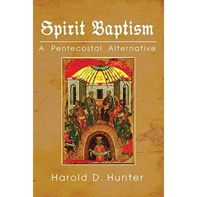 Hunter Spirit Baptism: A Pentecostal Alternative - Preis vom 24.06.2026 07:42:13 h Hunter Spirit Baptism: A Pentecostal Alternative - Preis vom 24.06.2026 07:42:13 h