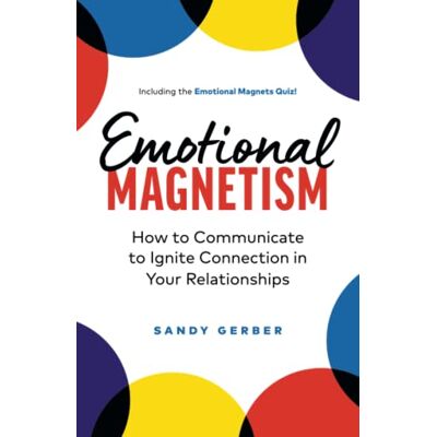 Gerber Emotional Magnetism: How to Communicate to Ignite Connection in Your Relationships - Preis vom 22.06.2026 11:45:37 h Gerber Emotional Magnetism: How to Communicate to Ignite Connection in Your Relationships - Preis vom 22.06.2026 11:45:37 h
