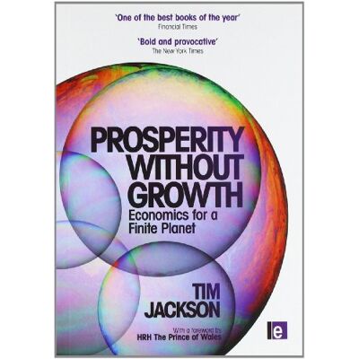 Jackson Prosperity Without Growth: Economics for a Finite Planet - Preis vom 16.06.2026 05:30:18 h Jackson Prosperity Without Growth: Economics for a Finite Planet - Preis vom 16.06.2026 05:30:18 h