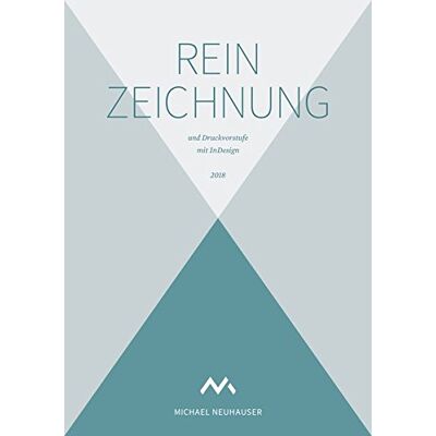 Michael Neuhauser - Reinzeichnung und Druckvorstufe mit InDesign – 2018 – Mit Übungsdatei, Checklisten und GREP-Funktionen zum Download - Preis vom 17.06.2026 05:34:31 h Michael Neuhauser - Reinzeichnung und Druckvorstufe mit InDesign – 2018 – Mit Übungsdatei, Checklisten und GREP-Funktionen zum Download - Preis vom 17.06.2026 05:34:31 h