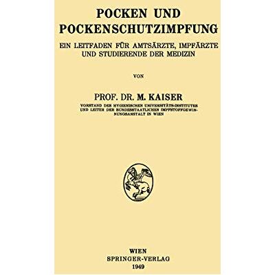 Kaiser Pocken und Pockenschutzimpfung: Ein Leitfaden Für Amtsärzte, Impfärzte Und Studierende Der Medizin - Preis vom 24.06.2026 07:42:13 h Kaiser Pocken und Pockenschutzimpfung: Ein Leitfaden Für Amtsärzte, Impfärzte Und Studierende Der Medizin - Preis vom 24.06.2026 07:42:13 h