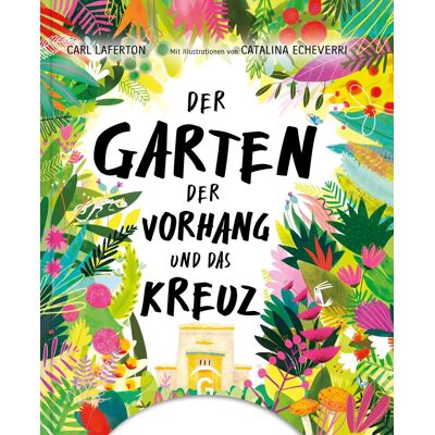 LAFERTON CARL - Der Garten, der Vorhang und das Kreuz (Echt wahr? Na klar!) - Preis vom 23.06.2026 11:45:09 h LAFERTON CARL - Der Garten, der Vorhang und das Kreuz (Echt wahr? Na klar!) - Preis vom 23.06.2026 11:45:09 h