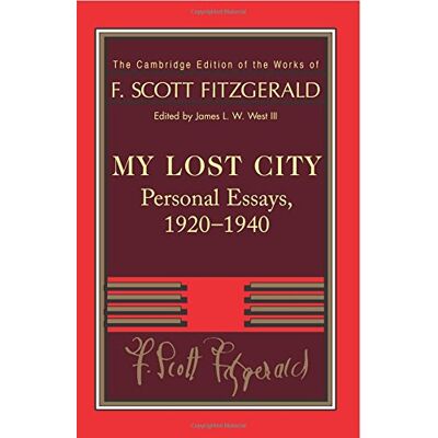 Fitzgerald: My Lost City: Personal Essays, 19201940 (The Cambridge Edition of the Works of F. Scott Fitzgerald) - Preis vom 20.06.2026 05:23:55 h Fitzgerald: My Lost City: Personal Essays, 19201940 (The Cambridge Edition of the Works of F. Scott Fitzgerald) - Preis vom 20.06.2026 05:23:55 h