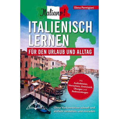 Elena Parmigiani - Italiano! Italienisch lernen für den Urlaub und Alltag: Ohne Vorkenntnisse schnell und einfach verstehen und mitreden - mit Audio, Wortschatz, Grammat - Preis vom 18.06.2026 05:44:55 h Elena Parmigiani - Italiano! Italienisch lernen für den Urlaub und Alltag: Ohne Vorkenntnisse schnell und einfach verstehen und mitreden - mit Audio, Wortschatz, Grammat - Preis vom 18.06.2026 05:44:55 h